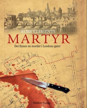 Martyr - en roman (ebok) av Rory Clements