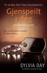 Gjenspeilt i deg (ebok) av Sylvia Day