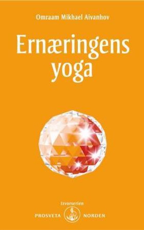 Ernæringens yoga (ebok) av Omraam Mikhael Aivanhov