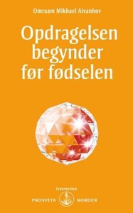 Opdragelsen begynder før fødselen (ebok) av O