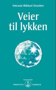 Veier til lykken (ebok) av Omraam Mikhael Aiv