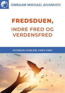 Fredsduen, indre fred og verdensfred (ebok) a