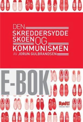 Den skreddersydde skoen og kommunismen (ebok)