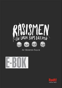 Rasismen (ebok) av Morten Falck