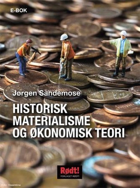 Historisk materialisme og økonomisk teori (ebok) av Jørgen Sandemose