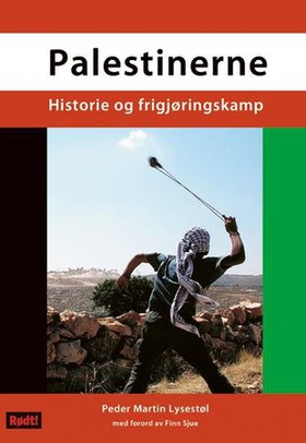 Palestinere - historie og frigjøringskamp - med nytt kapittel om perioden 1973-2009 (ebok) av Peder Martin Lysestøl