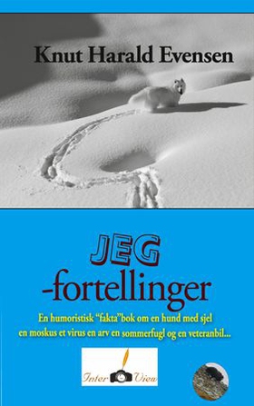 Jeg-fortellinger - en humoristisk (ebok) av Knut Harald Evensen