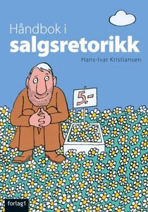 Håndbok i salgsretorikk (ebok) av Hans-Ivar K
