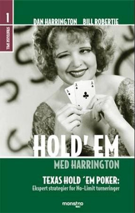 Hold'em med Harrington - bind 1 strategisk spill - Texas hold'em poker - ekspertstrategier for no-limit turneringer (ebok) av Dan Harrington