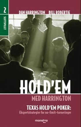 Hold'em med Harrington - bind 2 sluttspillet - Texas hold'em poker - ekspertstrategier for no-limit-turneringer (ebok) av Dan Harrington