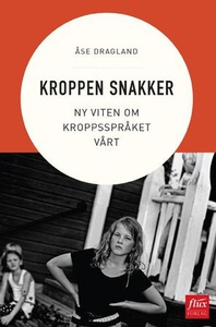Kroppen snakker (ebok) av Åse Dragland