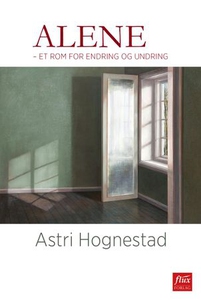 Alene (ebok) av Astri Hognestad