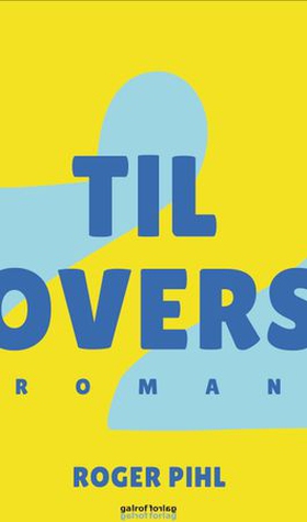 2 til overs (ebok) av Roger Pihl