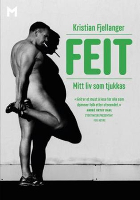Feit - mitt liv som tjukkas (ebok) av Kristian Fjellanger