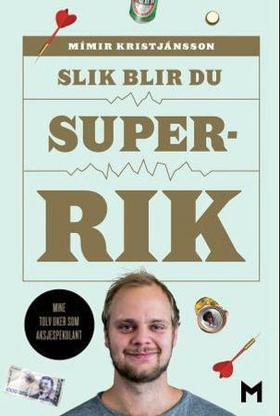 Slik blir du superrik (ebok) av Kristjánsson 