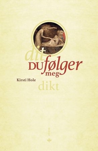 Dit du følger meg (ebok) av Kirsti Hole, Hole
