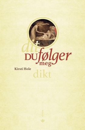 Dit du følger meg (ebok) av Kirsti Hole