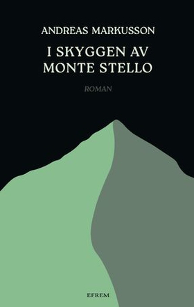 I skyggen av Monte Stello - roman (ebok) av Andreas Markusson