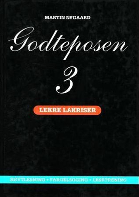 Godteposen 3 - lekre lakriser - 24 historier (ebok) av Martin Nygaard