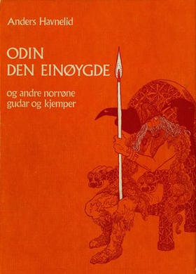 Odin den einøygde og andre norrøne gudar og kjemper (ebok) av Anders Havnelid