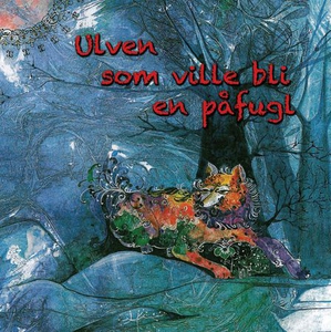 Ulven som ville bli en påfugl (ebok) av Jalal