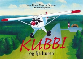 Kubbi og fjellturen (ebok) av Anne Helene Wingereid Bergersen