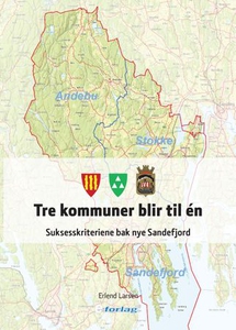 Tre kommuner blir til én (ebok) av Erlend Lar