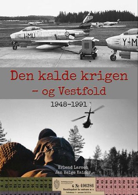 Den kalde krigen - og Vestfold (ebok) av Erle