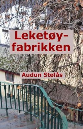 Leketøyfabrikken (ebok) av Audun Stølås
