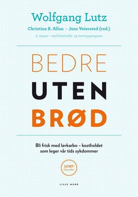 Bedre uten brød (ebok) av Wolfgang Lutz, Chri
