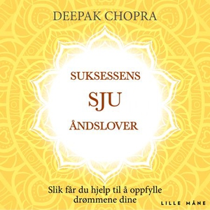 Suksessens syv åndslover (lydbok) av Deepak C