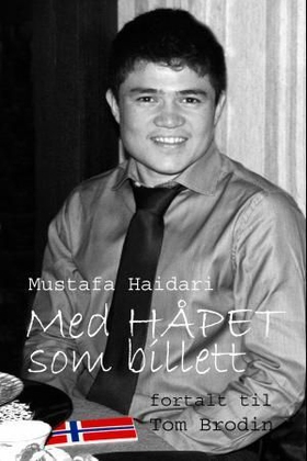 Med håpet som billett (ebok) av Mustafa Haidari