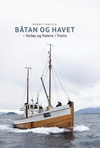 Båtan og havet (ebok) av Ronny Trælvik