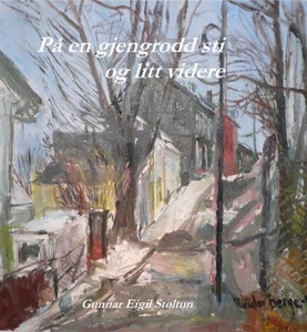 På en gjengrodd sti og litt videre (ebok) av