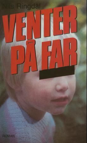 Venter på far - dokumentarroman (ebok) av Nils Ringdal