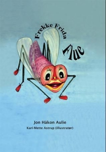 Frekke Frida Flue (ebok) av Jon Håkon Aulie