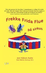 Frekke Frida Flue på sirkus (ebok) av Jon Håk