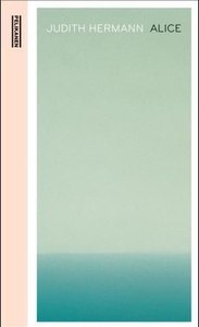 Alice (ebok) av Judith Hermann