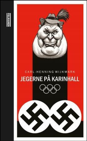 Jegerne på Karinhall (ebok) av Carl-Henning Wijkmark