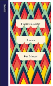 Flammealfabetet (ebok) av Ben Marcus