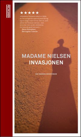 Invasjonen - en fremmed i flyktningstrømmen - dannelsesroman (ebok) av Madame Nielsen