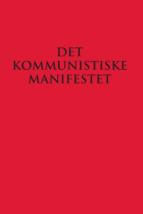 Det kommunistiske manifestet (ebok) av Karl Marx