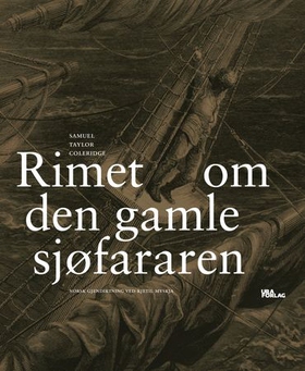 Rimet om den gamle sjøfareren = The rime of the ancient mariner
