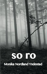 So ro (ebok) av Monika Nordland Yndestad