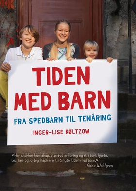 Tiden med barn - fra spedbarn til tenåring (ebok) av Inger-Lise Køltzow