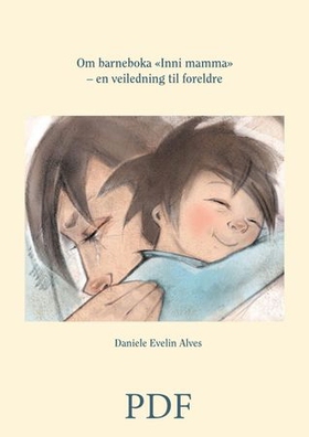 Om barneboka "Inni mamma" - en veiledning til foreldre (ebok) av Daniele Evelin Alves