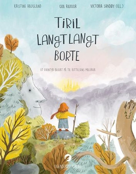 Tiril langt, langt borte (lydbok) av Kristine Haugland