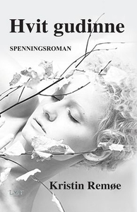 Hvit gudinne (ebok) av Kristin Remøe