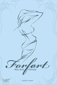 Forført (ebok) av May Britt Stendal