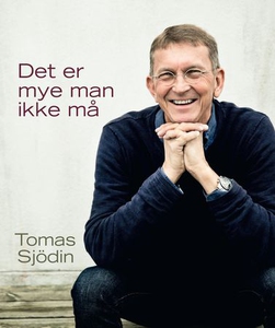 Det er mye man ikke må (ebok) av Tomas Sjödin